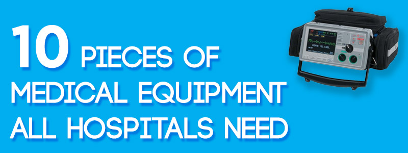 What is the Most Important Medical Equipment?